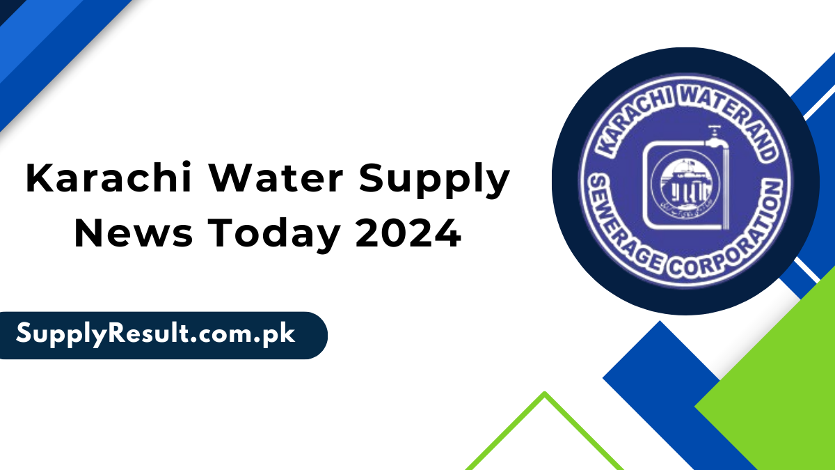 Karachi Water Supply News Today 2024