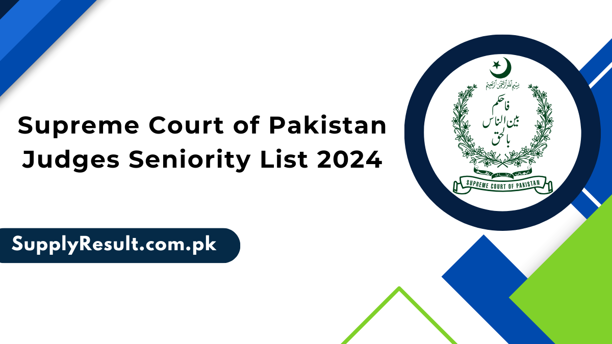 Supreme Court of Pakistan Judges Seniority List 2024