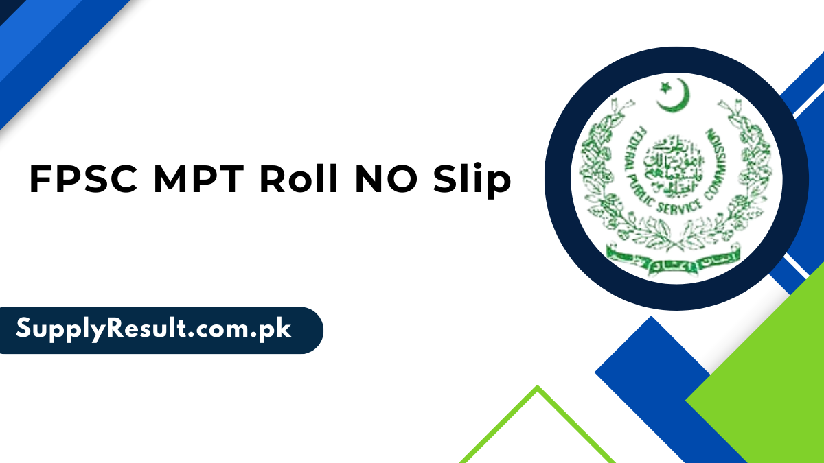 FPSC MPT Roll NO Slip 2024 Held on 17 November