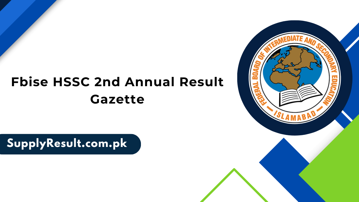 Fbise HSSC 2nd Annual Result Gazette 2024