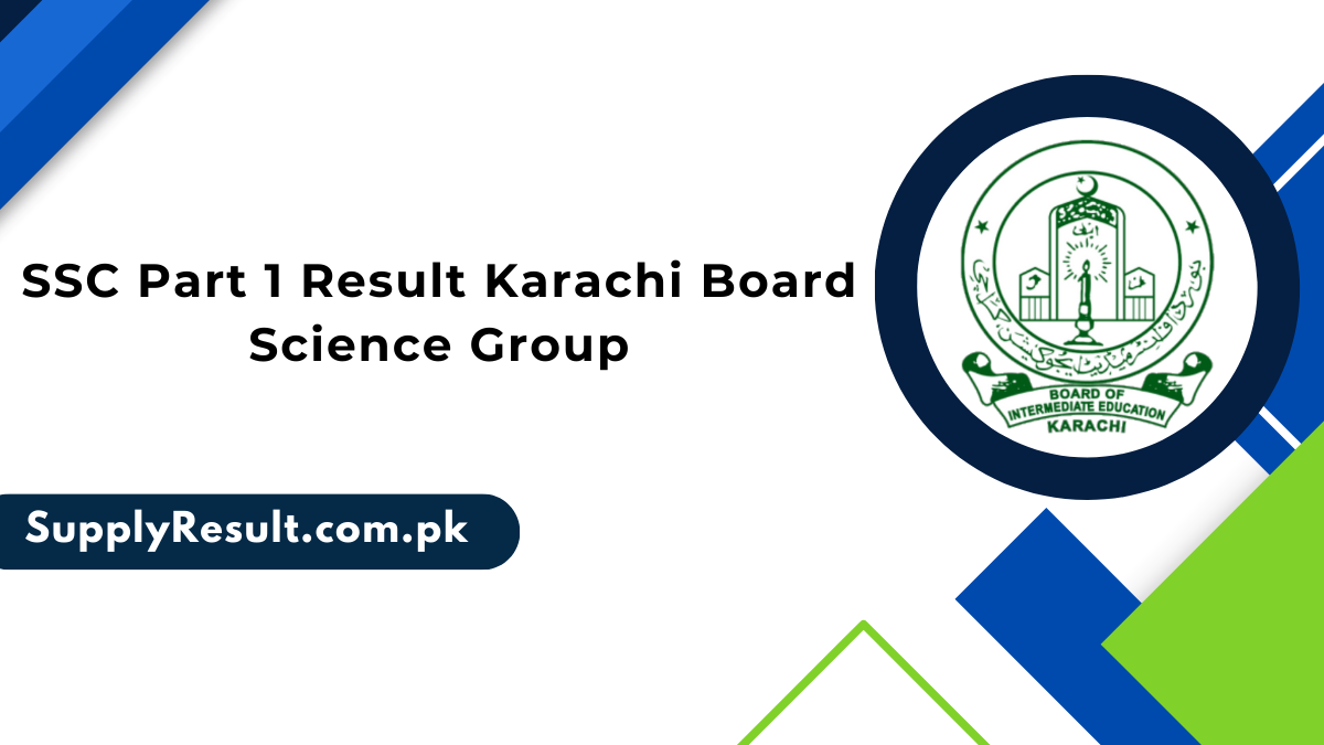 SSC Part 1 Result 2024 Karachi Board Science Group Roll Number