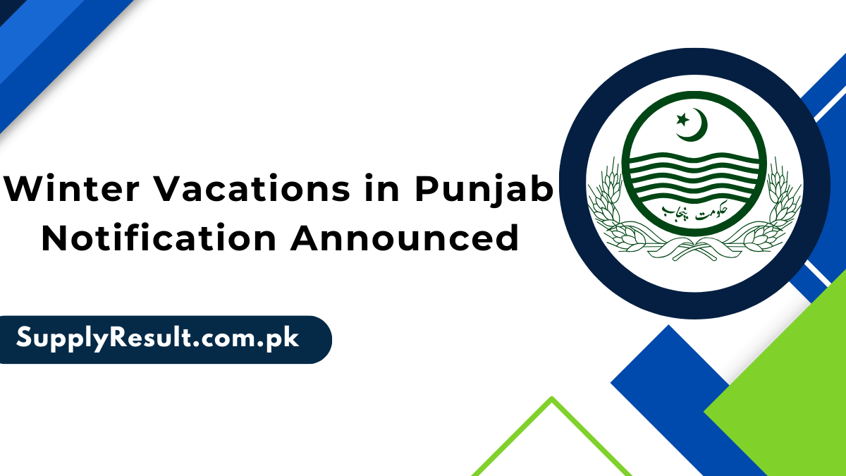 Winter Vacations in Punjab Notification Announced